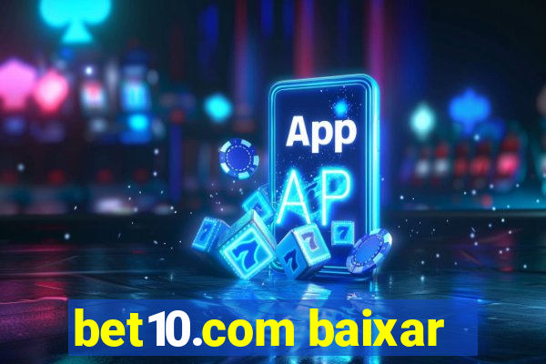 bet10.com baixar